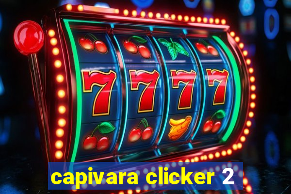 capivara clicker 2